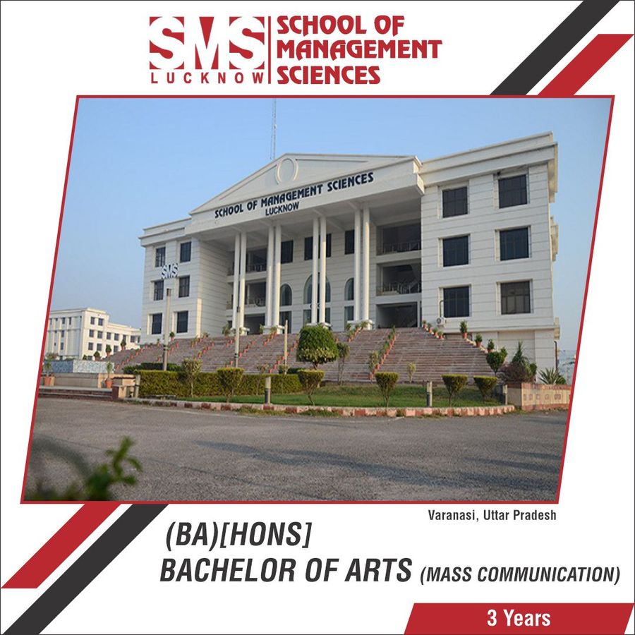 Bachelor of Arts [BA] {Hons.} (MASS COMMUNICATION) at School of Management Sciences , Varanasi